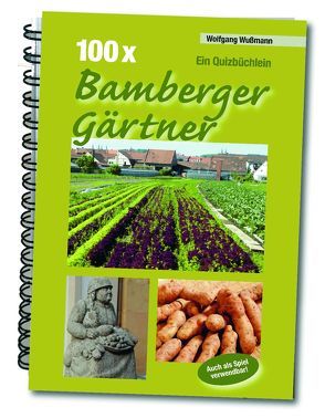 100x Bamberger Gärtner von Wußmann,  Wolfgang