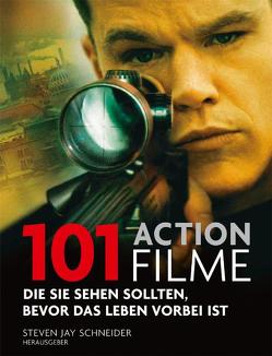 101 Actionfilme von Kuballa,  Stefanie, Schneider,  Steven J
