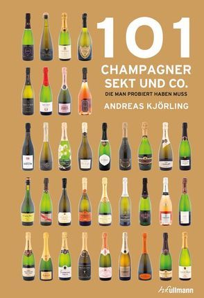 101 Champagner, Sekte und Co. von Kjörling,  Andreas