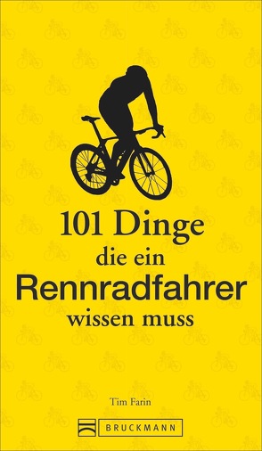 101 Dinge, die ein Rennradfahrer wissen muss von Farin,  Tim