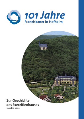 101 Jahre Franziskaner in Hofheim von Schlegel OFM,  Helmut