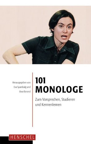 101 Monologe von Berend,  Uwe, Spambalg,  Eva