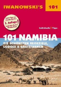 101 Namibia – Reiseführer von Iwanowski von Iwanowski,  Michael