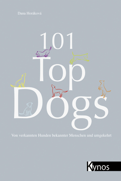 101 Top Dogs von Horáková,  Dana