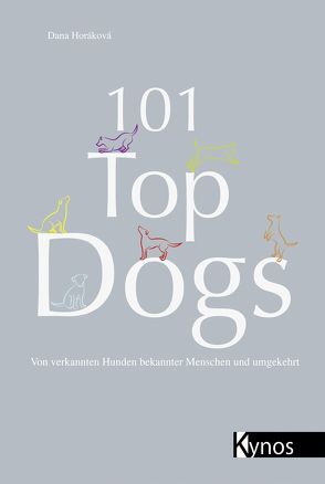 101 Top Dogs von Horáková,  Dana