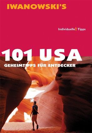 101 USA – Reiseführer von Iwanowski von Iwanowski´s Reisebuchverlag