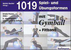 1019 Spiel- und Übungsformen mit Gymball + Fitband von Trucco,  Ursula