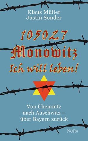 105027 Monowitz – Ich will leben! von Mueller,  Klaus, Sonder,  Justin