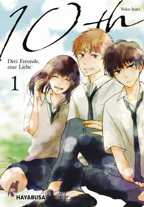 10th – Drei Freunde, eine Liebe 1 von Inari,  Yuko, Klink,  Anne