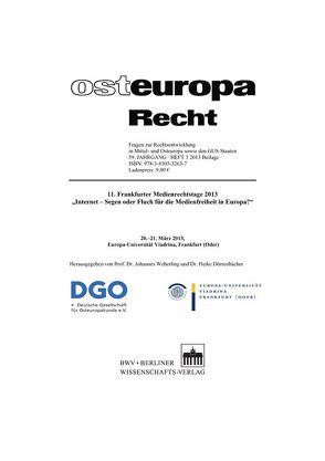 11. Frankfurter Medienrechtstage 2013 „Internet-Segen oder Fluch für die Medienfreiheit in Europa?“ von Dörrenbächer,  Heike, Weberling,  Johannes
