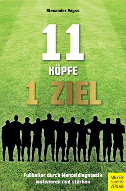 11 Köpfe – 1 Ziel von Reyss,  Alexander