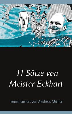 11 Sätze von Meister Eckhart von Mueller,  Andreas