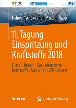 11. Tagung Einspritzung und Kraftstoffe 2018 von Marohn,  Ralf, Tschöke,  Helmut