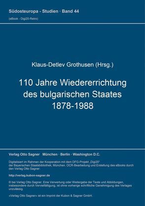 110 Jahre Wiedererrichtung des bulgarischen Staates 1878-1988 von Grothusen,  Klaus-Detlev