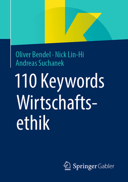 110 Keywords Wirtschaftsethik von Bendel,  Oliver, Lin-Hi,  Nick, Suchanek,  Andreas
