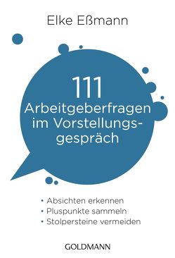 111 Arbeitgeberfragen im Vorstellungsgespräch von Eßmann,  Elke