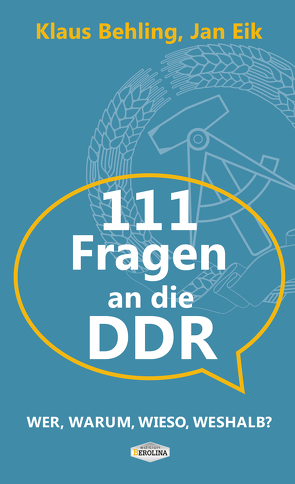 111 Fragen an die DDR von Behling,  Klaus, Eik,  Jan