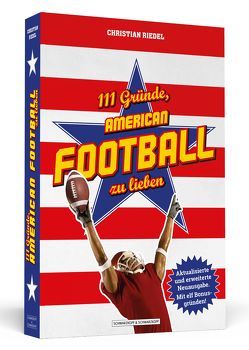 111 Gründe, American Football zu lieben von Riedel,  Christian