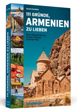 111 Gründe, Armenien zu lieben von Schmid,  Silvia