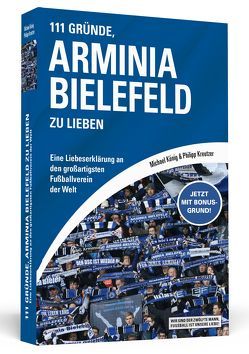 111 Gründe, Arminia Bielefeld zu lieben von Koenig,  Michael, Kreutzer,  Philipp