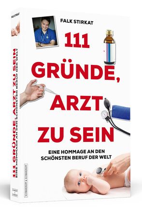 111 Gründe, Arzt zu sein von Stirkat,  Falk