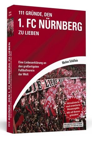 111 Gründe, den 1. FC Nürnberg zu lieben von Schäflein,  Markus