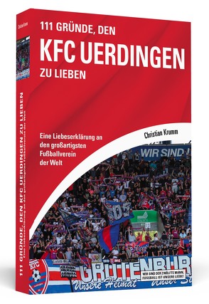 111 Gründe, den KFC Uerdingen zu lieben von Krumm,  Christian