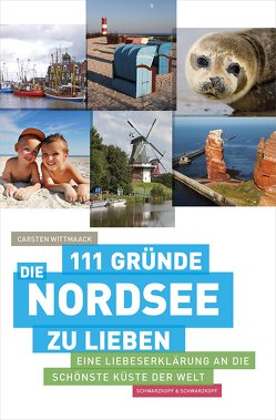111 Gründe, die Nordsee zu lieben von Wittmaack,  Carsten