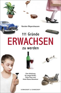 111 Gründe, erwachsen zu werden von Weyershausen,  Karsten