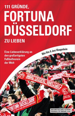 111 Gründe, Fortuna Düsseldorf zu lieben von Hinz,  Niko, Wangenheim,  Jens