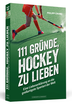 111 Gründe, Hockey zu lieben von Crone,  Philipp
