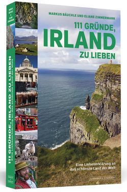 111 Gründe, Irland zu lieben von Bäuchle,  Markus, Zimmermann,  Eliane