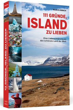 111 Gründe, Island zu lieben von Asbach,  Marco