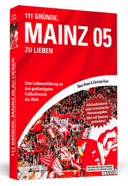 111 Gründe, Mainz 05 zu lieben – Erweiterte Neuausgabe mit 11 Bonusgründen! von Braun,  Mara, Karn,  Christian