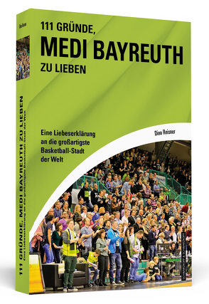 111 Gründe, Medi Bayreuth zu lieben von Reisner,  Dino