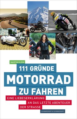 111 Gründe, Motorrad zu fahren von Klein,  Martin