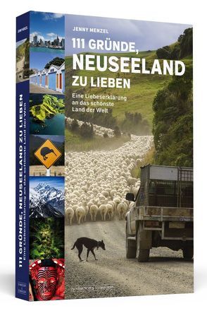 111 Gründe, Neuseeland zu lieben von Menzel,  Jenny