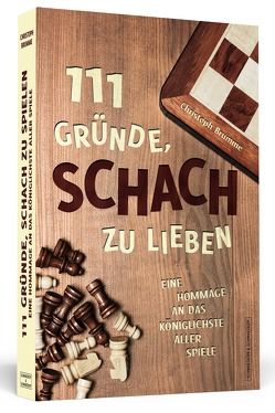 111 Gründe, Schach zu lieben von Brumme,  Christoph