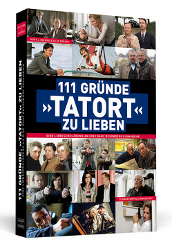 111 Gründe, »Tatort« zu lieben von Heering,  Kurt-J., Porath,  Silke