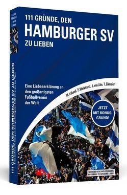 111 Gründe, den Hamburger SV zu lieben von Eikmeier,  Thorsten, Laband,  Malte, Markhardt,  Philipp, von Ahn,  Jörn