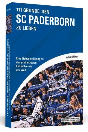 111 Gründe, den SC Paderborn zu lieben von Sahlmen,  Andrea