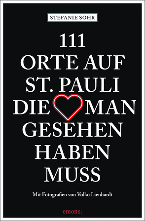 111 Orte auf St. Pauli, die man gesehen haben muss von Lienhardt,  Volko, Sohr,  Stefanie