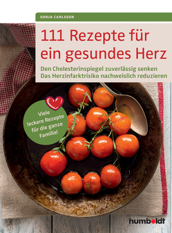 111 Rezepte für ein gesundes Herz von Carlsson,  Sonja