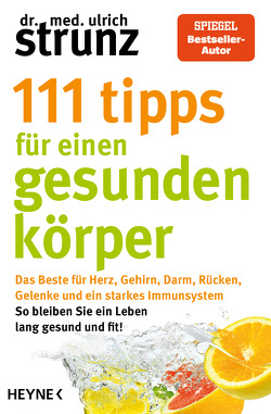 111 Tipps für einen gesunden Körper von Strunz,  Ulrich