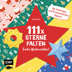 111 x Sterne falten – Frohe Weihnachten! von Mielkau,  Ina