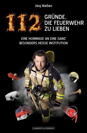 112 Gründe, die Feuerwehr zu lieben von Nießen,  Jörg, Reichert,  Marco