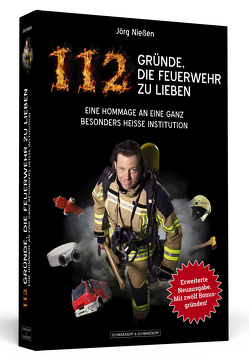 112 Gründe, die Feuerwehr zu lieben von Nießen,  Jörg
