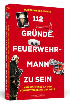 112 Gründe, Feuerwehrmann zu sein von Meyer-Pyritz,  Martin