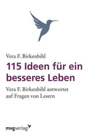 115 Ideen für ein besseres Leben von Birkenbihl,  Vera F