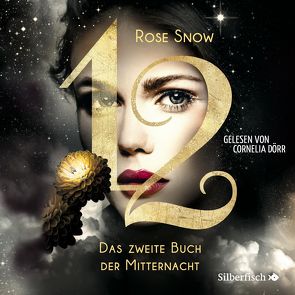 12 2: Das zweite Buch der Mitternacht von Dörr,  Cornelia, Snow,  Rose